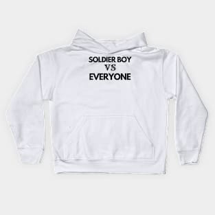 soldier boy vs everyone, military, gift for army Kids Hoodie